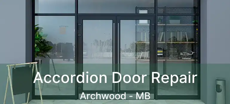  Accordion Door Repair Archwood - MB
