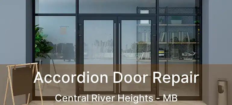  Accordion Door Repair Central River Heights - MB