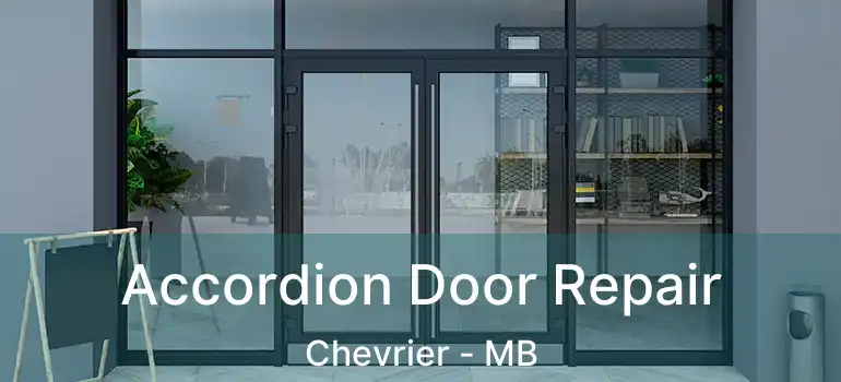  Accordion Door Repair Chevrier - MB