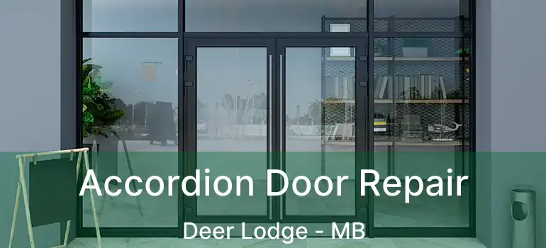  Accordion Door Repair Deer Lodge - MB