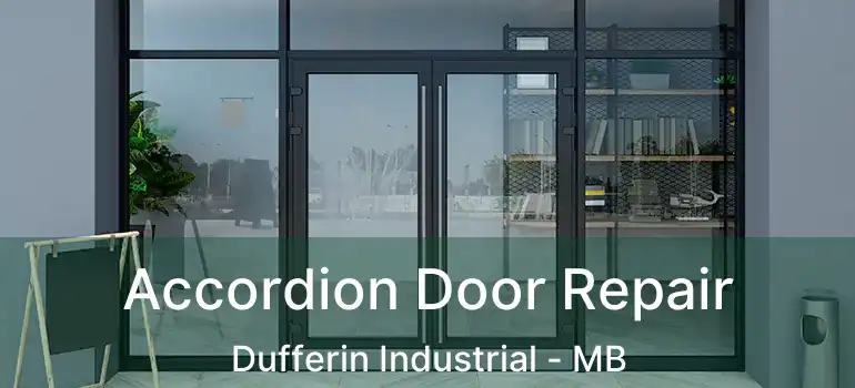  Accordion Door Repair Dufferin Industrial - MB