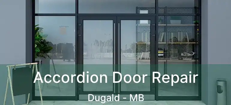  Accordion Door Repair Dugald - MB