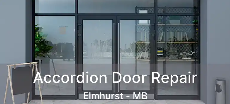  Accordion Door Repair Elmhurst - MB