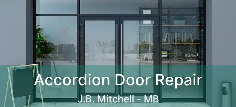  Accordion Door Repair J.B. Mitchell - MB