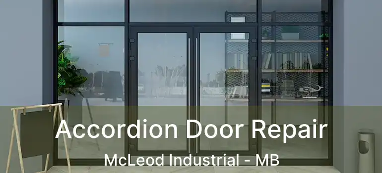  Accordion Door Repair McLeod Industrial - MB