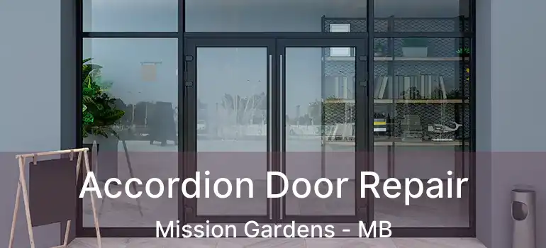  Accordion Door Repair Mission Gardens - MB