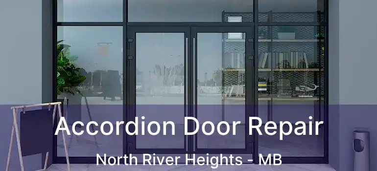  Accordion Door Repair North River Heights - MB