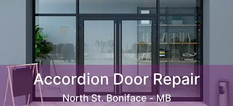  Accordion Door Repair North St. Boniface - MB