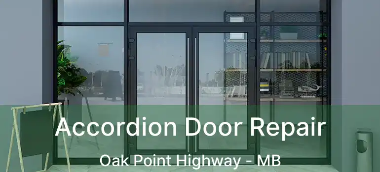  Accordion Door Repair Oak Point Highway - MB