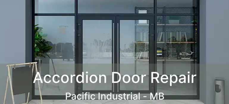  Accordion Door Repair Pacific Industrial - MB