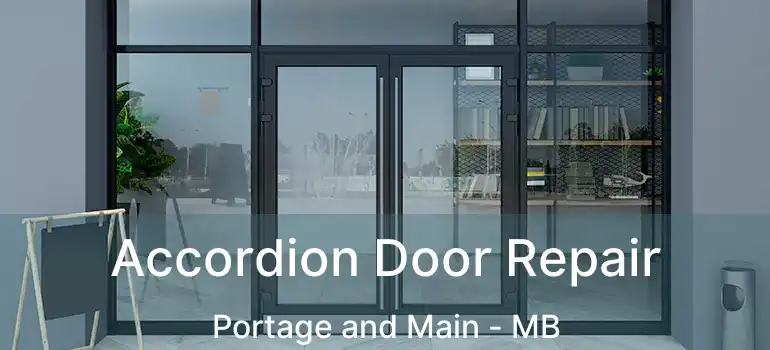  Accordion Door Repair Portage and Main - MB