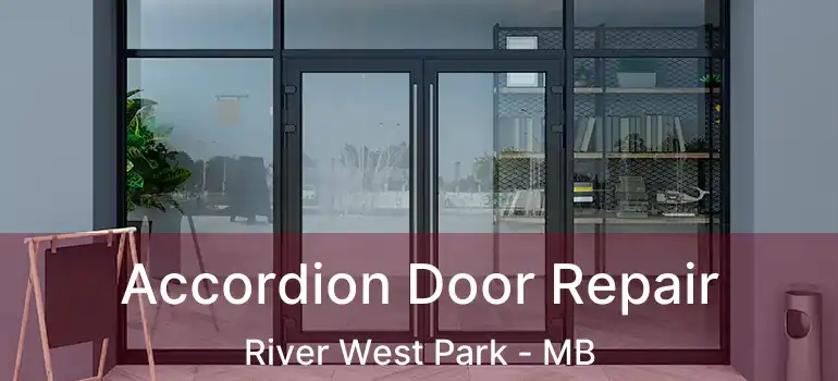  Accordion Door Repair River West Park - MB