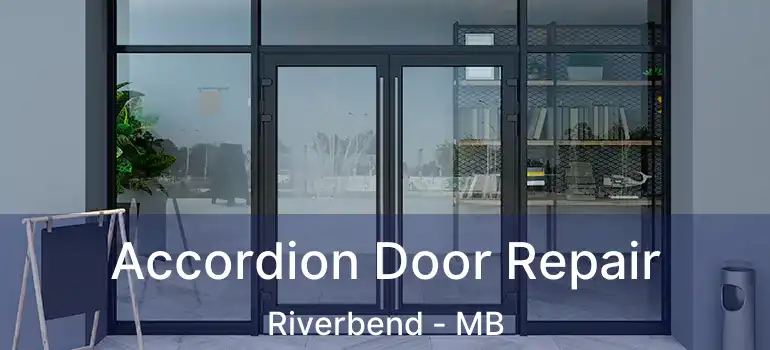  Accordion Door Repair Riverbend - MB