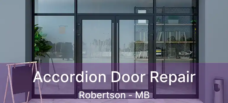  Accordion Door Repair Robertson - MB