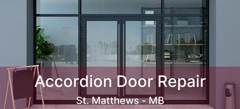  Accordion Door Repair St. Matthews - MB