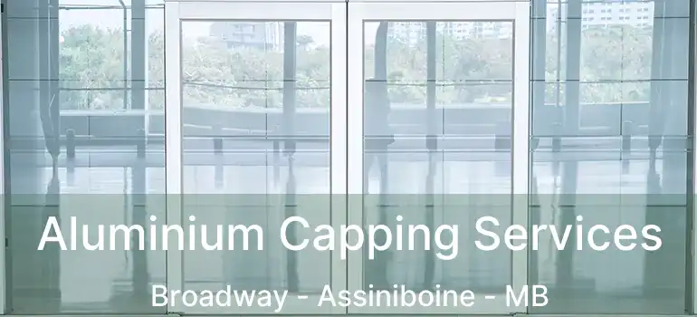  Aluminium Capping Services Broadway - Assiniboine - MB