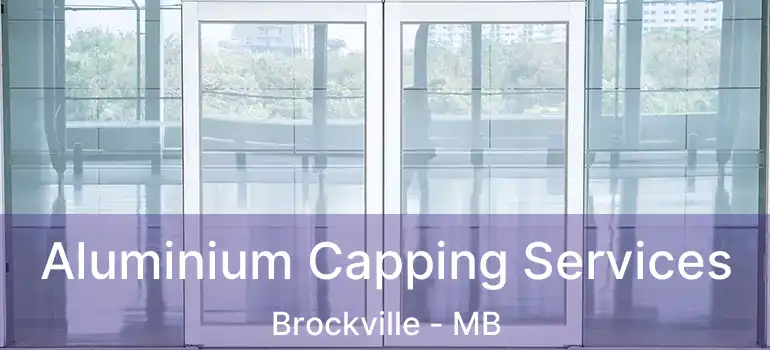  Aluminium Capping Services Brockville - MB