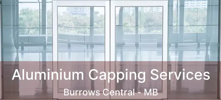  Aluminium Capping Services Burrows Central - MB