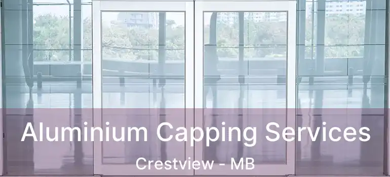  Aluminium Capping Services Crestview - MB