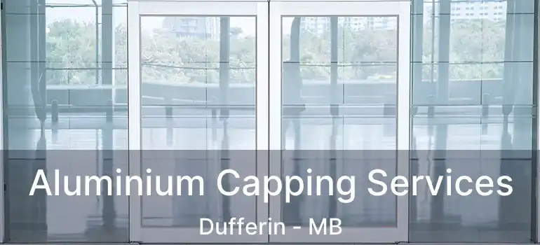  Aluminium Capping Services Dufferin - MB