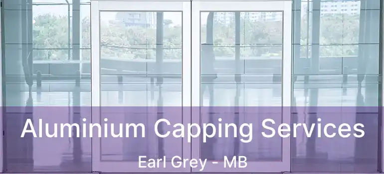  Aluminium Capping Services Earl Grey - MB