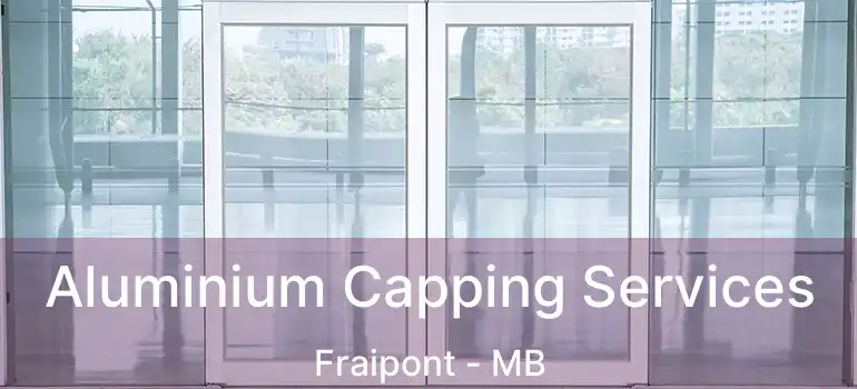  Aluminium Capping Services Fraipont - MB