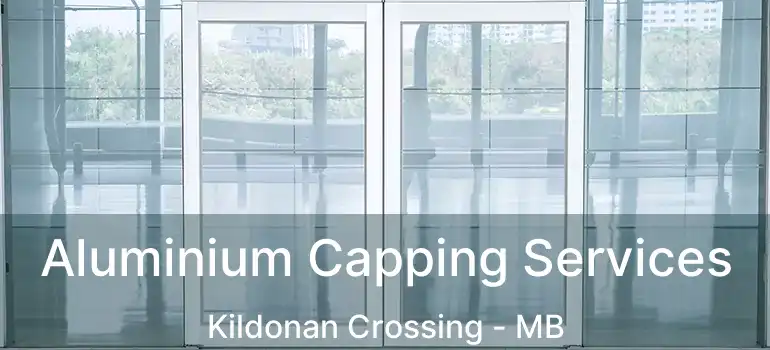  Aluminium Capping Services Kildonan Crossing - MB