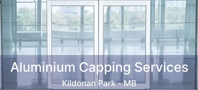  Aluminium Capping Services Kildonan Park - MB