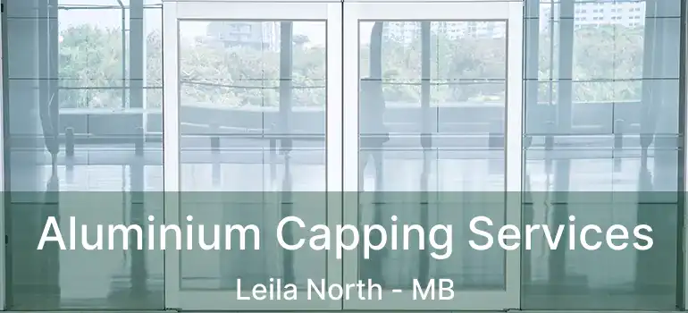  Aluminium Capping Services Leila North - MB