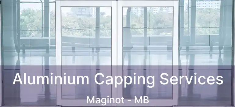  Aluminium Capping Services Maginot - MB