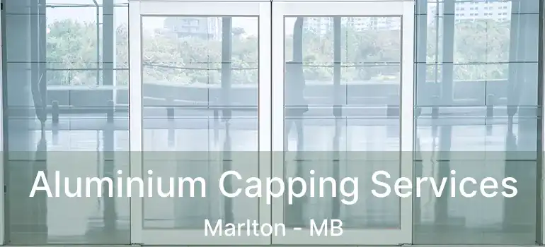  Aluminium Capping Services Marlton - MB