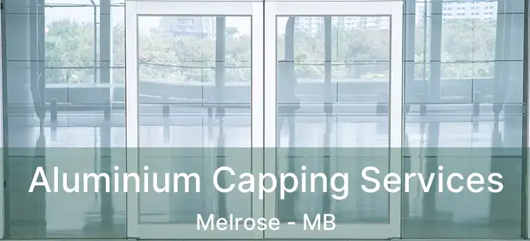  Aluminium Capping Services Melrose - MB