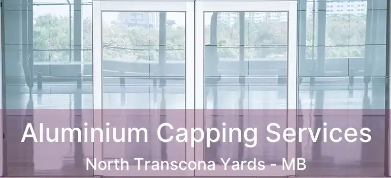  Aluminium Capping Services North Transcona Yards - MB