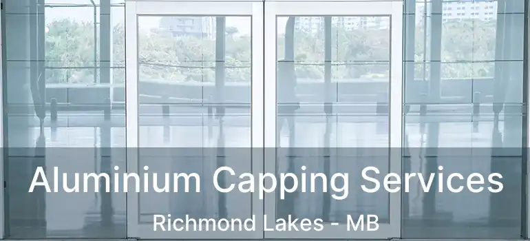  Aluminium Capping Services Richmond Lakes - MB