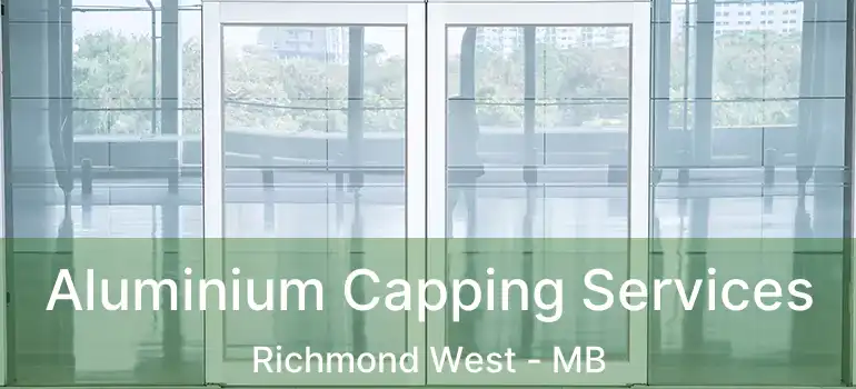  Aluminium Capping Services Richmond West - MB