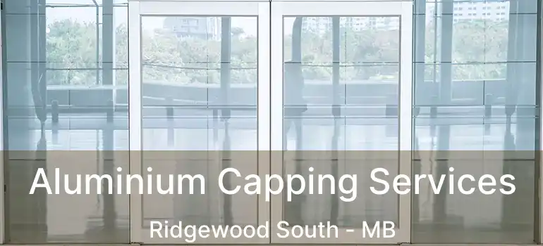  Aluminium Capping Services Ridgewood South - MB