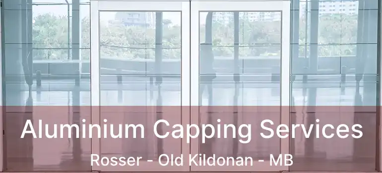  Aluminium Capping Services Rosser - Old Kildonan - MB