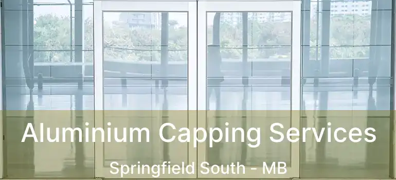  Aluminium Capping Services Springfield South - MB