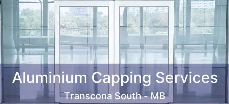  Aluminium Capping Services Transcona South - MB