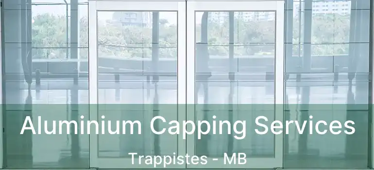 Aluminium Capping Services Trappistes - MB