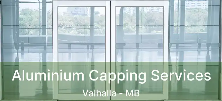  Aluminium Capping Services Valhalla - MB