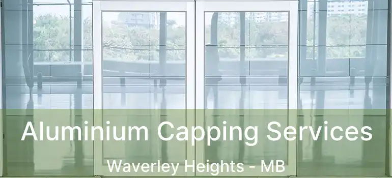  Aluminium Capping Services Waverley Heights - MB