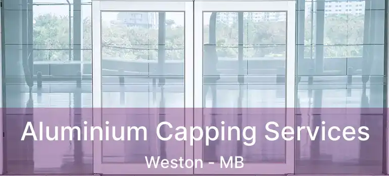  Aluminium Capping Services Weston - MB