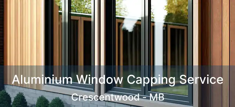  Aluminium Window Capping Service Crescentwood - MB