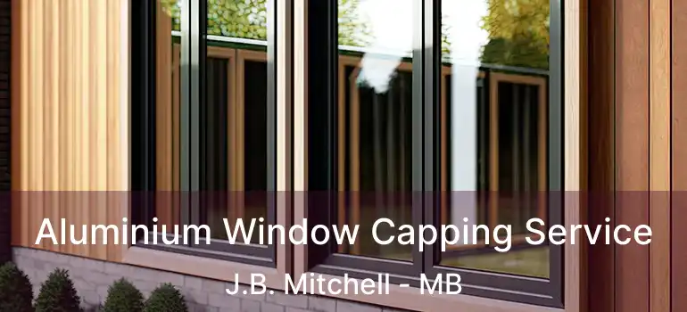  Aluminium Window Capping Service J.B. Mitchell - MB