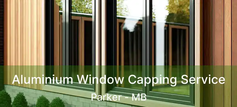  Aluminium Window Capping Service Parker - MB
