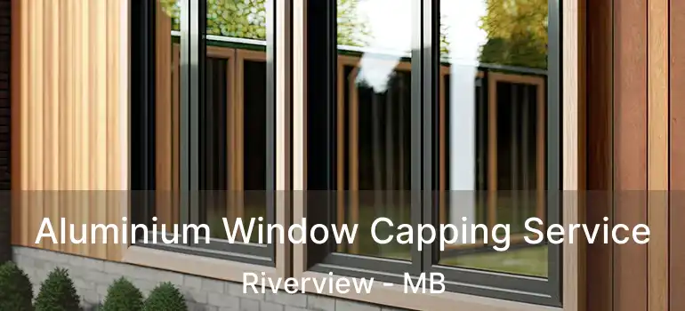  Aluminium Window Capping Service Riverview - MB