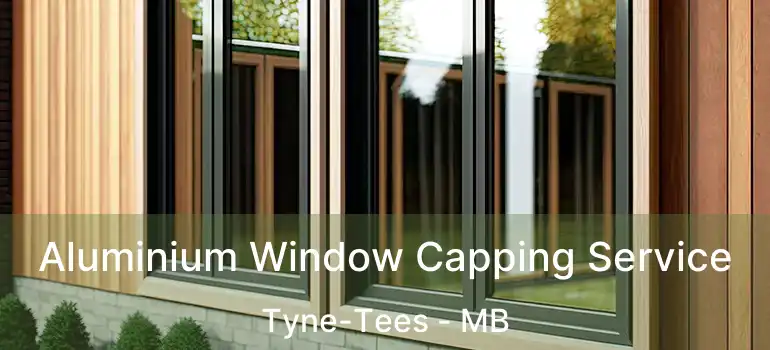  Aluminium Window Capping Service Tyne-Tees - MB