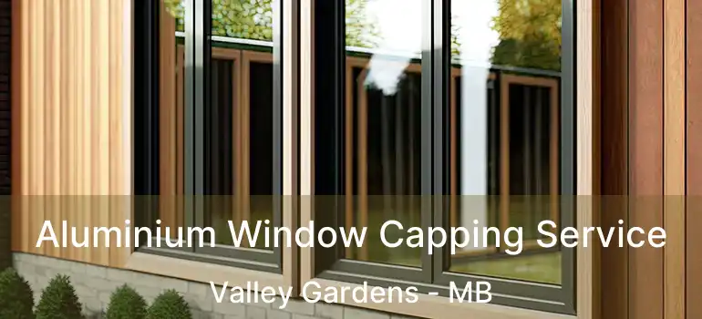  Aluminium Window Capping Service Valley Gardens - MB