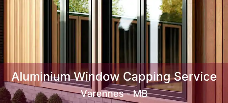  Aluminium Window Capping Service Varennes - MB